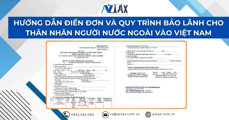 Hướng dẫn điền đơn và quy trình bảo lãnh cho thân nhân người nước ngoài vào Việt Nam