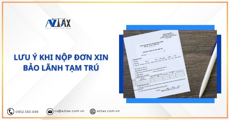 Lưu ý khi nộp đơn xin bảo lãnh tạm trú