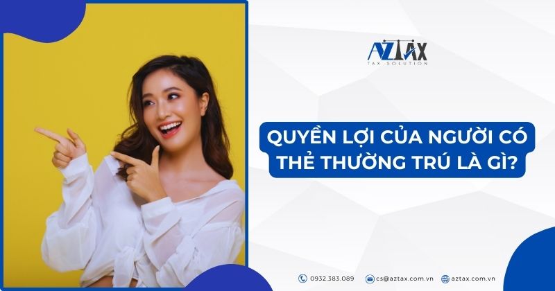 Quyền lợi của người có thẻ thường trú là gì?