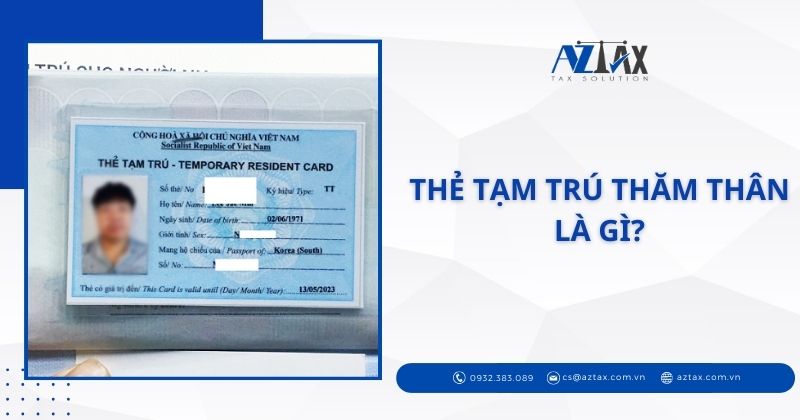 Thẻ tạm trú thăm thân là gì?