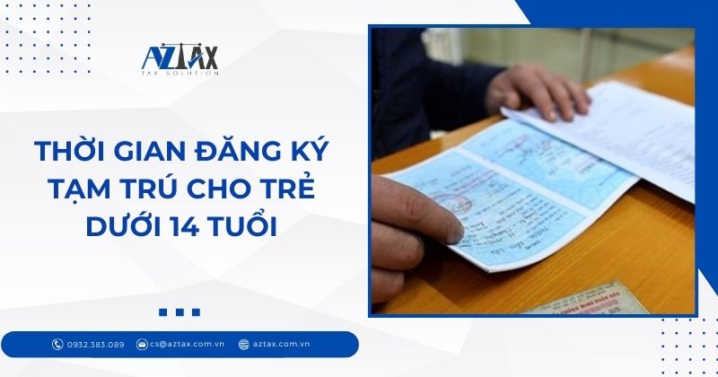 Thời gian đăng ký tạm trú cho trẻ dưới 14 tuổi