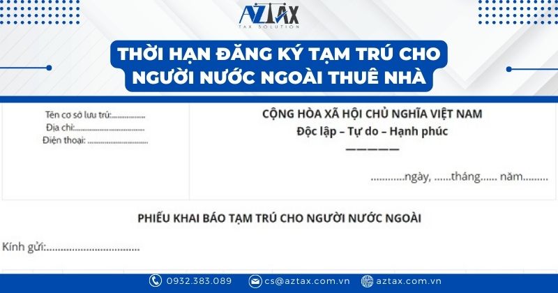 Thời hạn đăng ký tạm trú cho người nước ngoài thuê nhà