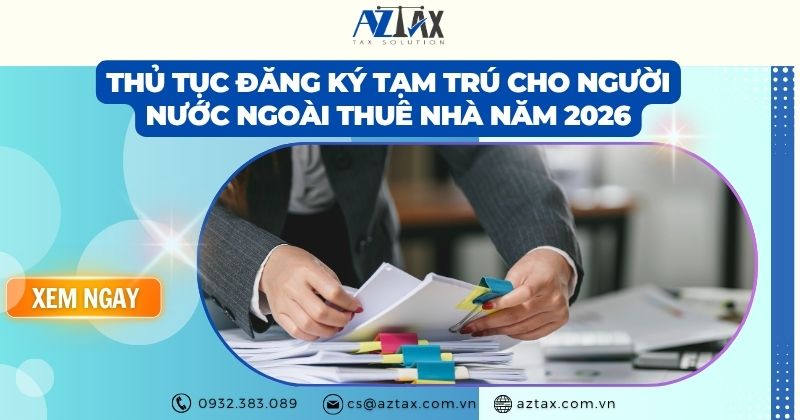 Thủ tục đăng ký tạm trú cho người nước ngoài thuê nhà năm 2026
