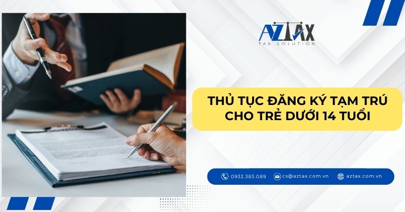 Thủ tục đăng ký tạm trú cho trẻ dưới 14 tuổi mới nhất