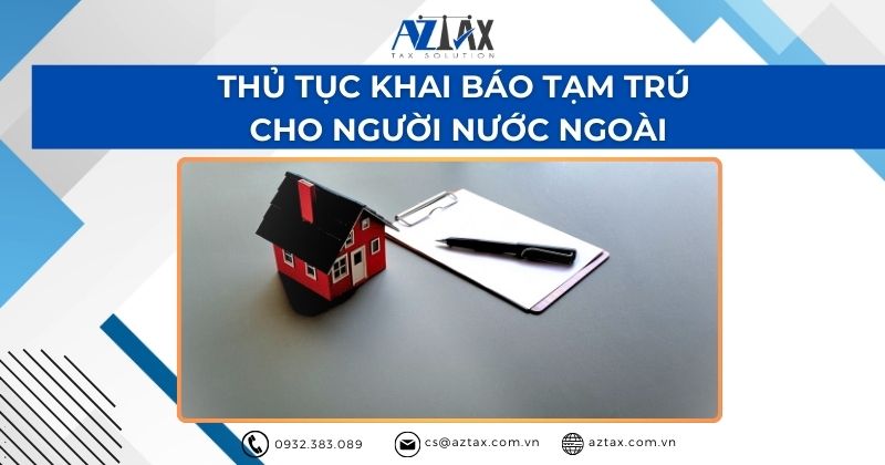 Thủ tục khai báo tạm trú cho người nước ngoài