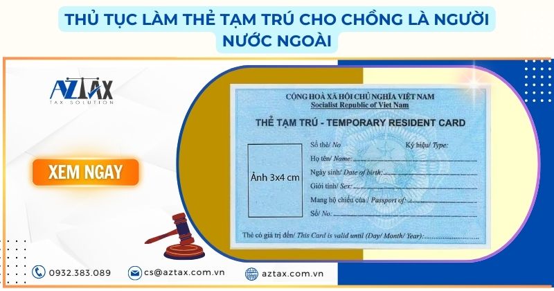 Thủ tục làm thẻ tạm trú cho chồng là người nước ngoài