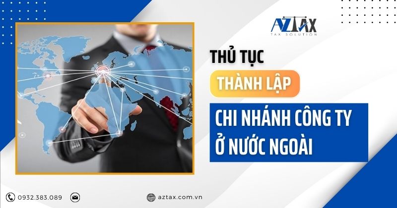 Thủ tục thành lập chi nhánh công ty nước ngoài