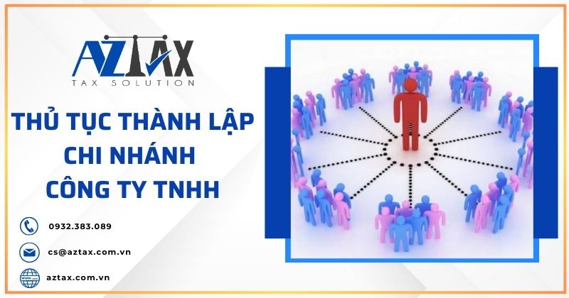 Thủ tục thành lập chi nhánh công ty TNHH