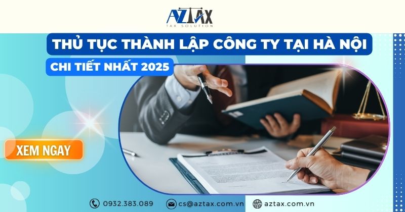 Thủ tục thành lập công ty tại Hà Nội chi tiết nhất 2025