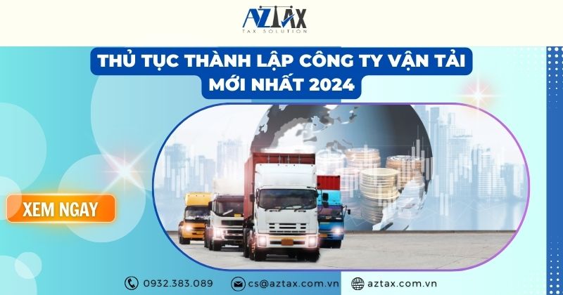 Thủ tục thành lập công ty vận tải mới nhất 2024