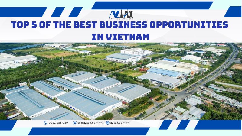 Top 5 of the best business opportunities in Vietnam