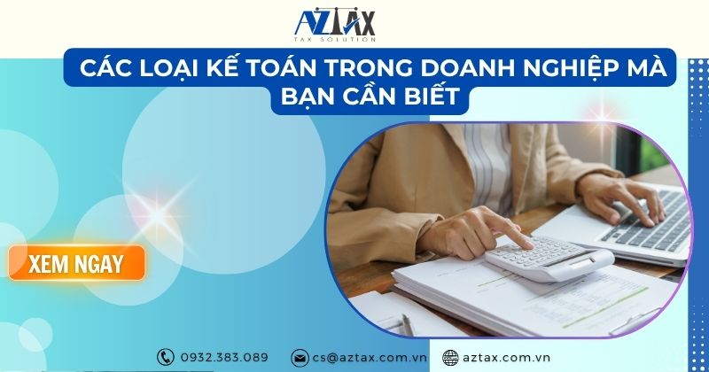 Các loại kế toán trong doanh nghiệp mà bạn cần biết