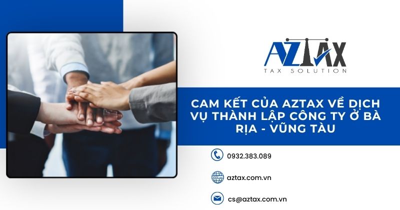 Cam kết của AZTAX về dịch vụ thành lập công ty ở Bà Rịa - Vũng Tàu