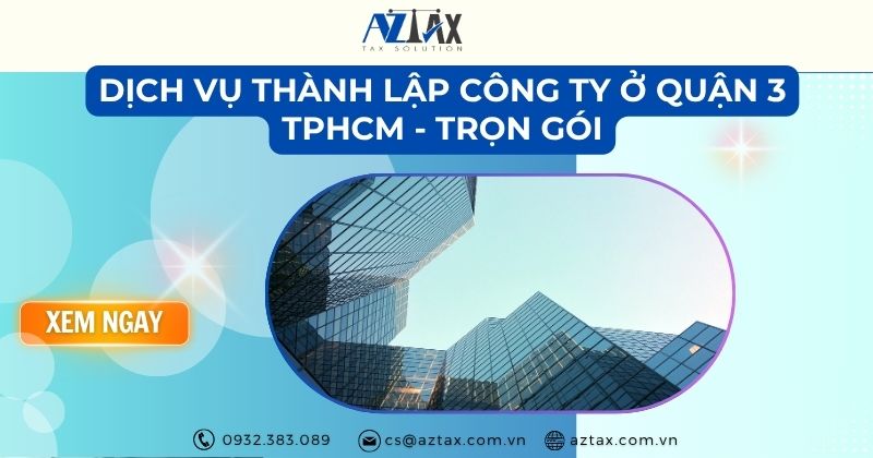 Dịch vụ thành lập Công Ty ở Quận 3 TPHCM - Trọn gói
