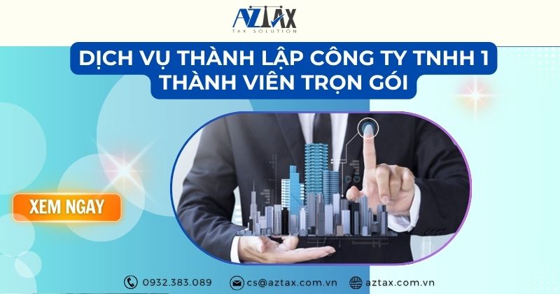 Dịch vụ thành lập công ty TNHH 1 thành viên trọn gói
