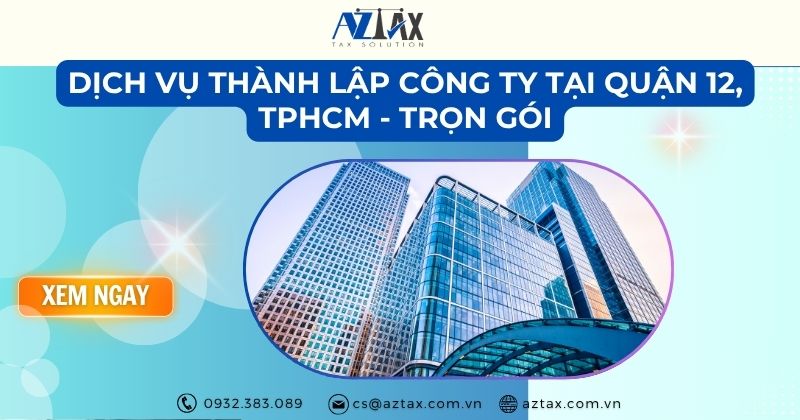 Dịch vụ thành lập công ty tại Quận 12, TPHCM - Trọn gói