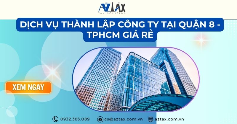 Dịch vụ thành lập công ty tại quận 8 - TPHCM giá rẻ