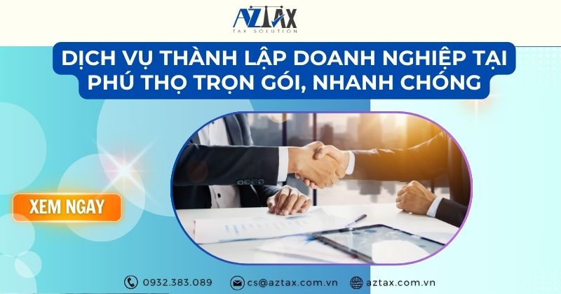 Dịch vụ thành lập doanh nghiệp tại Phú Thọ trọn gói, nhanh chóng