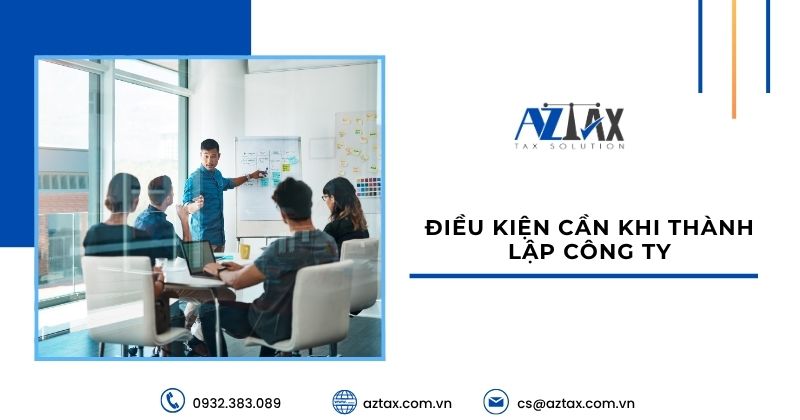 Điều kiện cần khi thành lập công ty