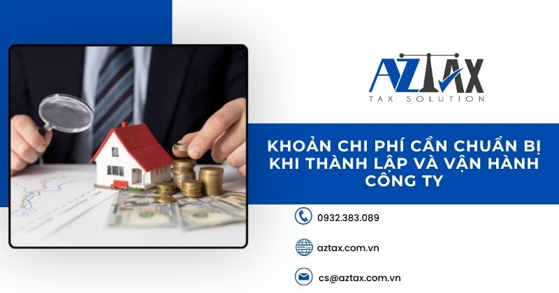 Khoản chi phí cần chuẩn bị khi thành lập và vận hành công ty