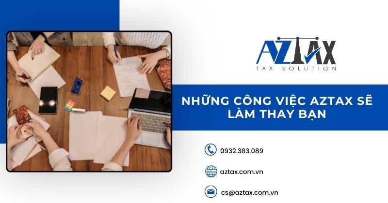 Những công việc AZTAX sẽ làm thay bạn