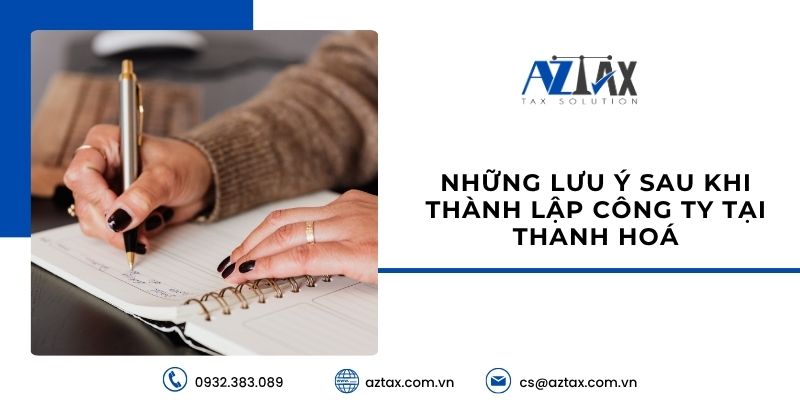 Những lưu ý sau khi thành lập công ty tại Thanh Hoá