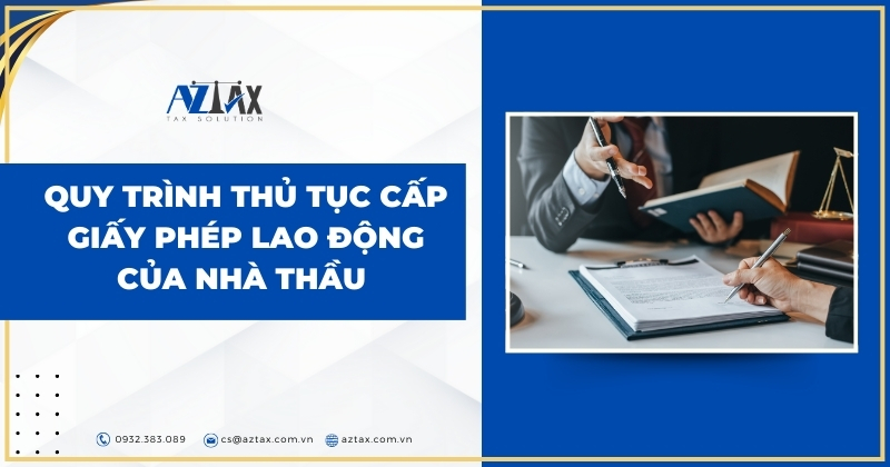 Quy trình thủ tục cấp giấy phép lao động của nhà thầu