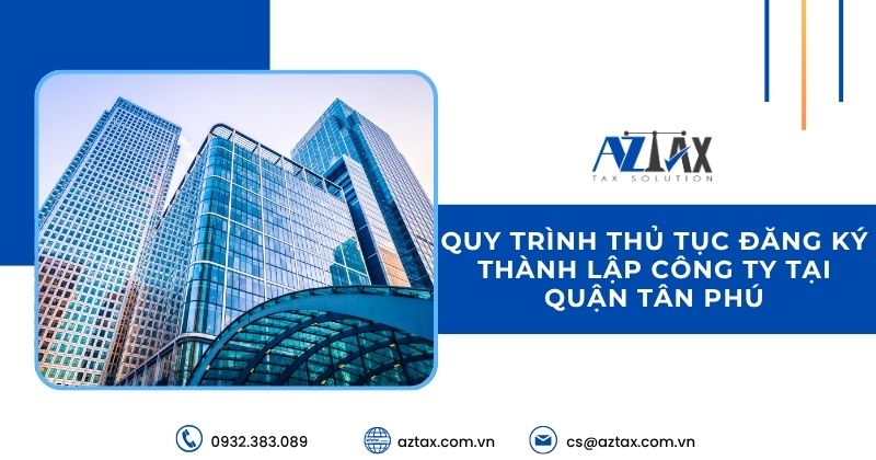 Quy trình thủ tục đăng ký thành lập công ty tại quận Tân Phú