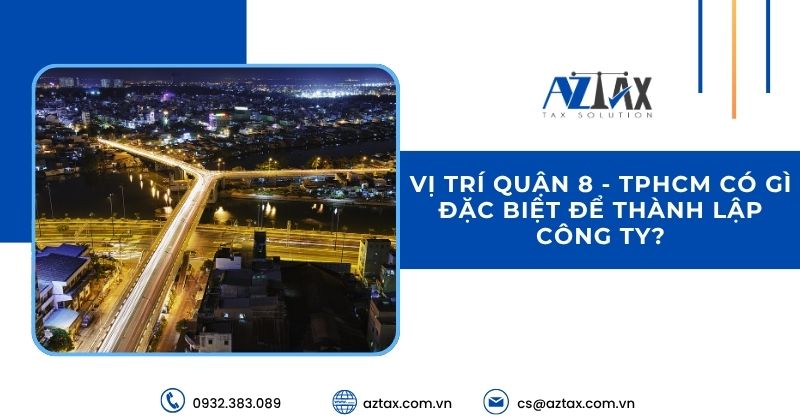 Vị trí quận 8 - TPHCM có gì đặc biệt để thành lập công ty?