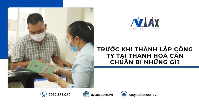 Trước khi thành lập công ty tại Thanh Hoá cần chuẩn bị những gì?