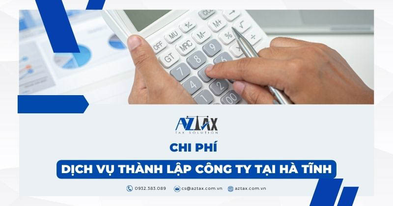 Chi phí dịch vụ thành lập công ty tại Hà Tĩnh