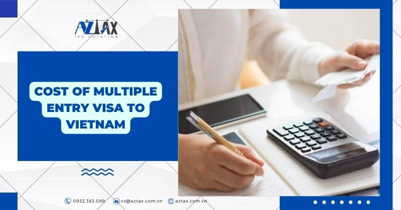 Cost of multiple entry visa to Vietnam