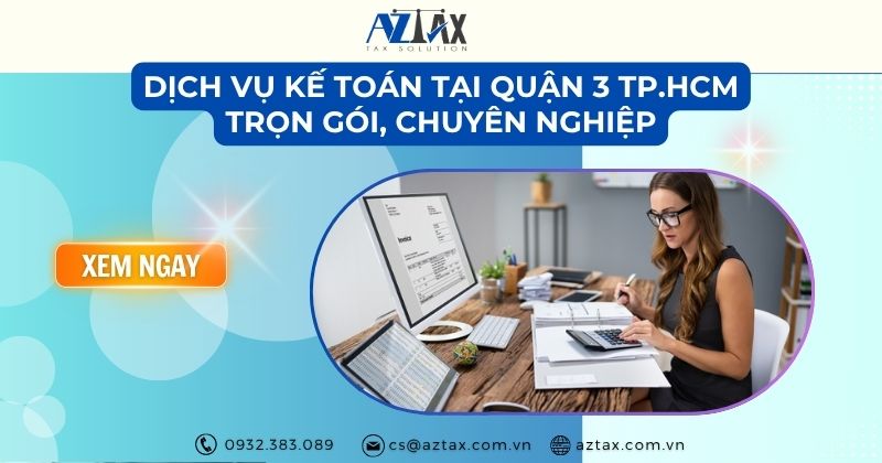 Dịch vụ kế toán tại Quận 3 TP.HCM trọn gói, chuyên nghiệp