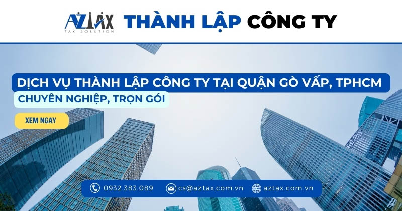 Dịch vụ thành lập công ty quận Gò Vấp, TP HCM - Chuyên nghiệp, trọn gói