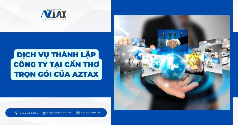 Dịch vụ thành lập công ty tại Cần Thơ trọn gói của AZTAX