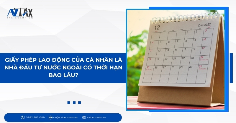 Giấy phép lao động của cá nhân là nhà đầu tư nước ngoài có thời hạn bao lâu?