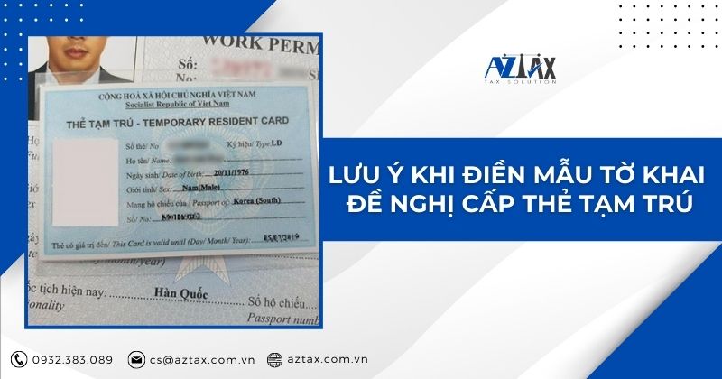 Lưu ý khi điền mẫu tờ khai đề nghị cấp thẻ tạm trú