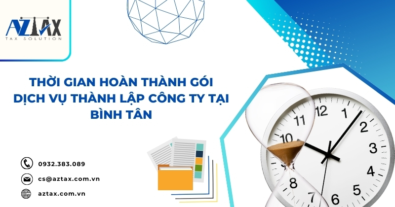 Thời gian hoàn thành gói dịch vụ thành lập công ty tại Bình Tân