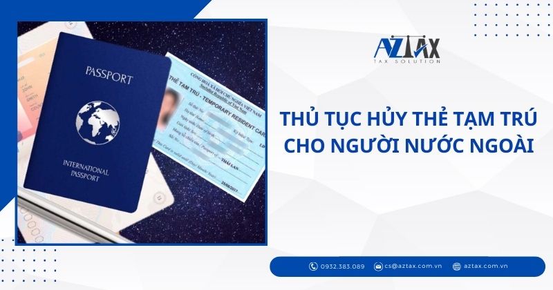 Thủ tục hủy thẻ tạm trú cho người nước ngoài