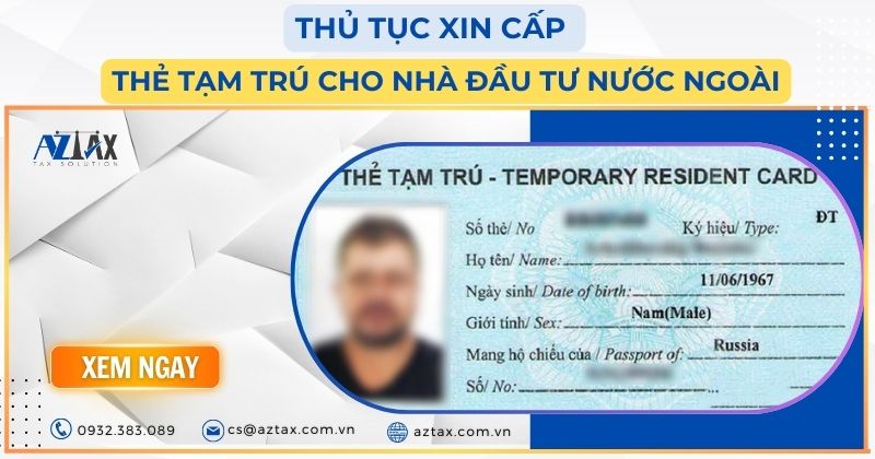 Thủ tục xin cấp thẻ tạm trú cho nhà đầu tư nước ngoài