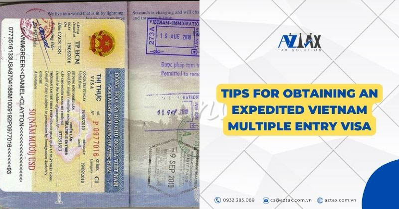 Tips for obtaining an expedited Vietnam multiple entry visa
