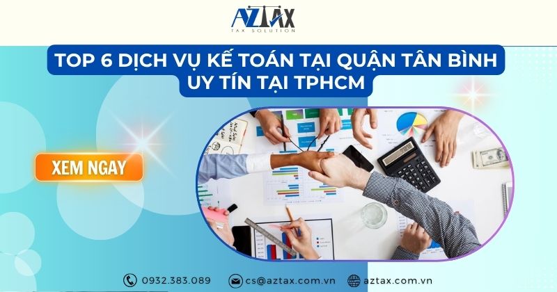 Top 6 Dịch vụ kế toán tại quận Tân Bình uy tín tại TPHCM