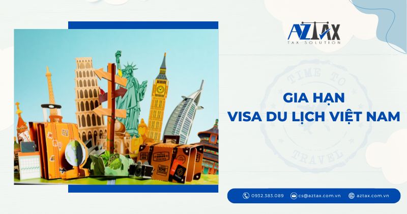 Gia hạn visa du lịch Việt Nam cho người nước ngoài