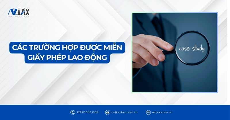 Các trường hợp được miễn giấy phép lao động