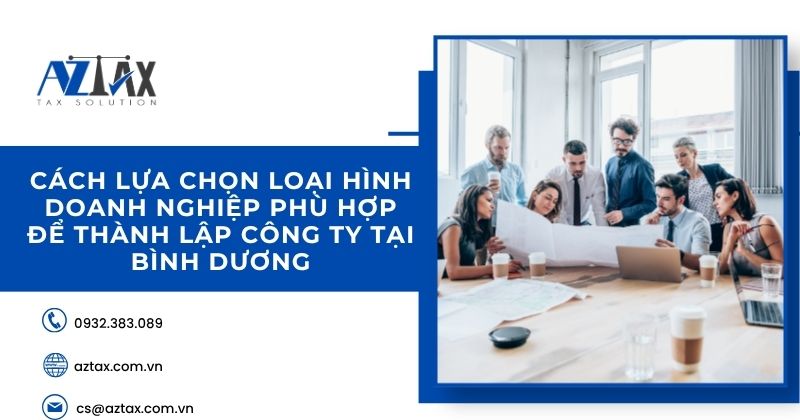 Cách lựa chọn loại hình doanh nghiệp phù hợp để thành lập công ty tại Bình dương