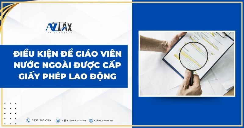 Điều kiện để giáo viên nước ngoài được cấp giấy phép lao động