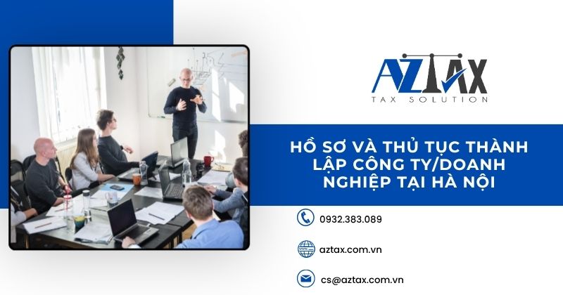 Hồ sơ và thủ tục thành lập công ty/doanh nghiệp tại Hà Nội