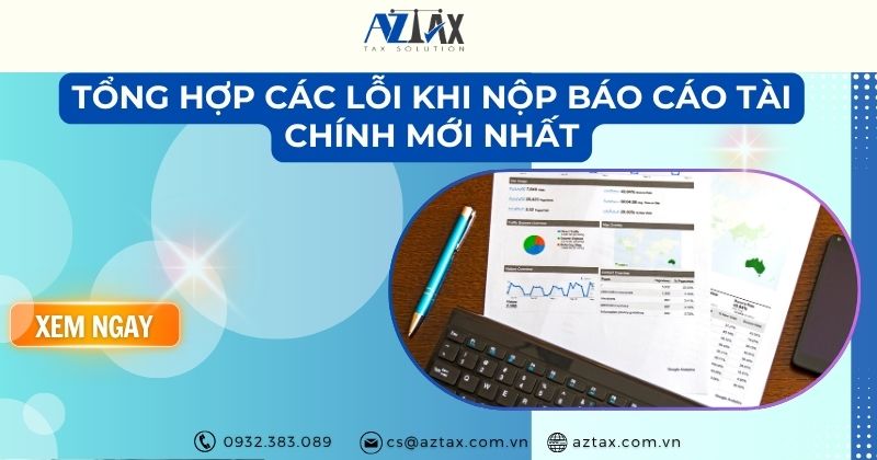 Tổng hợp các lỗi khi nộp báo cáo tài chính mới nhất