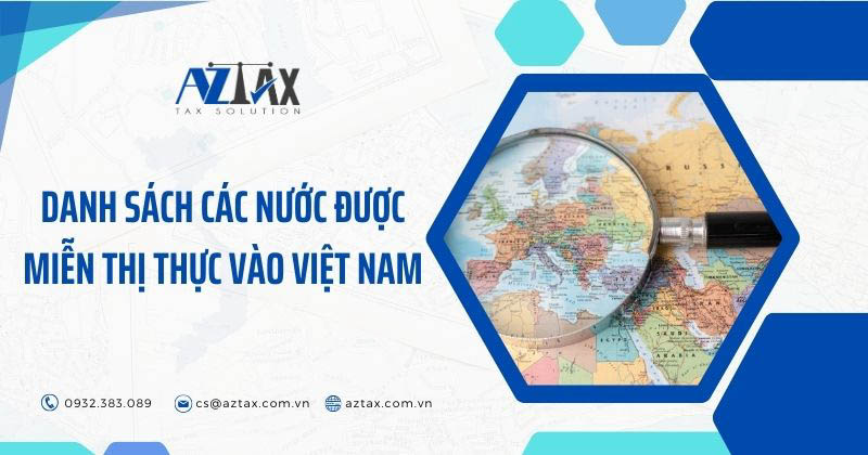 Danh sách các nước được miễn thị thực vào Việt Nam theo quy định mới nhất - Việt Nam miễn visa cho các nước nào?
