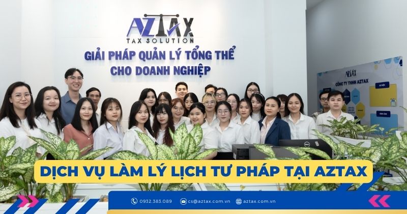 Dịch vụ làm lý lịch tư pháp tại AZTAX